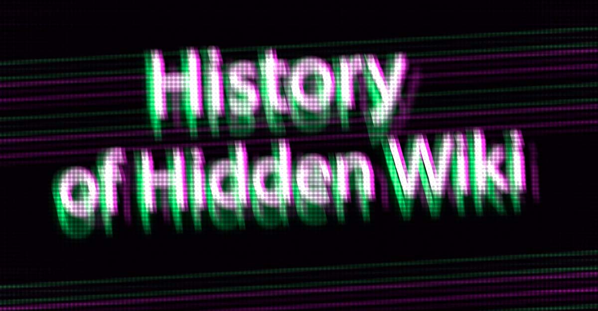 history of hidden wiki