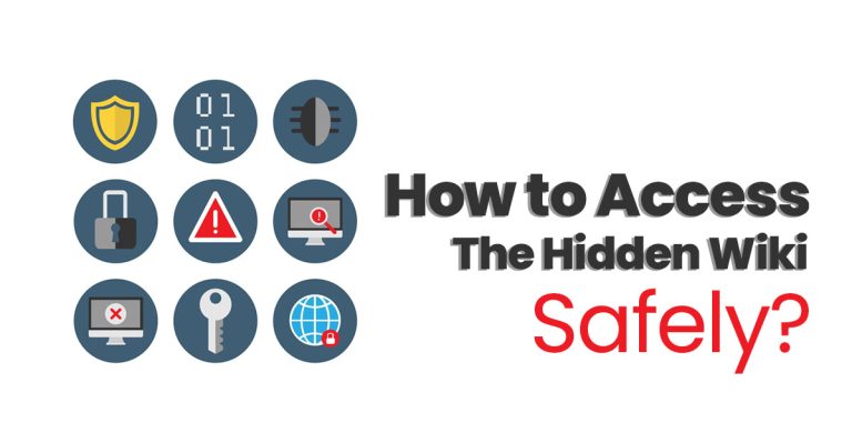 How to access the hidden wiki safely