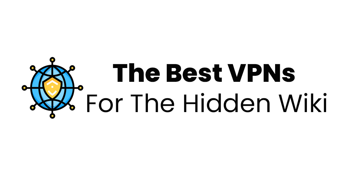 the best vpns for the hidden wiki
