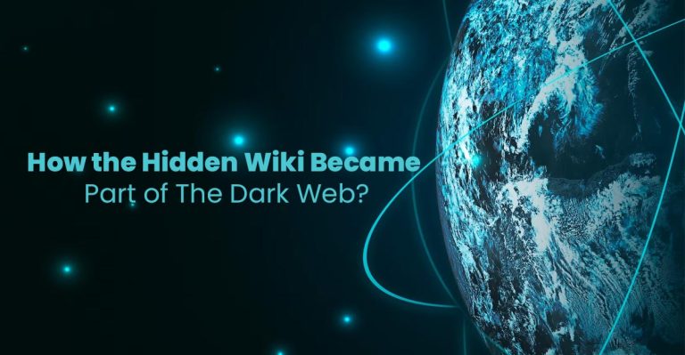 How the Hidden Wiki Became Part of The Dark Web